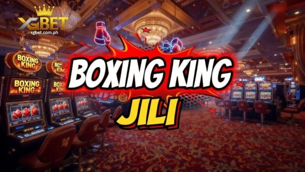 Boxing King JILI: Kumpletong Gabay sa Laro